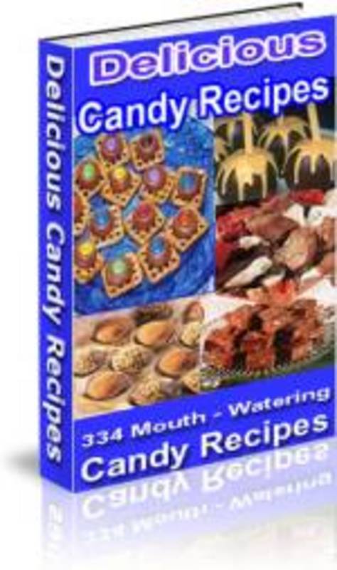 Product picture 334 Mouth Watering Candy Recipes INST DOWNLOAD - Resell